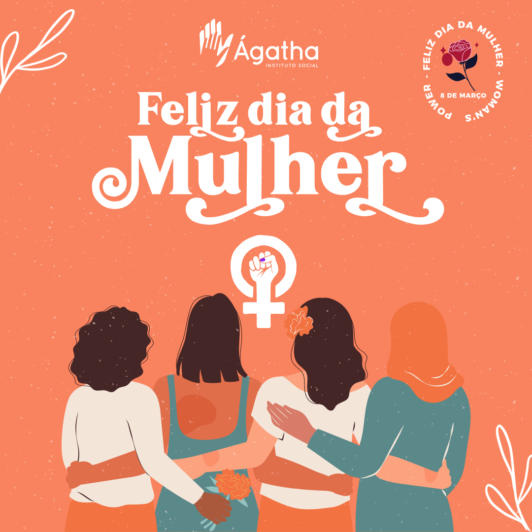 Feliz Dia das Mulheres